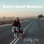 Damn Good Reasons