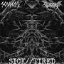 Sick//Tired (feat. DeadLynk)