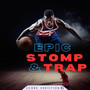 Epic Stomp & Trap