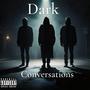 Dark conversations (feat. Yanaka & Fader) [Explicit]