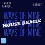 Ways Of Mine (Franky TarHeel Remix) [Explicit]