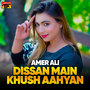 Dissan Main Khush Aahyan