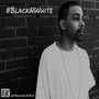 #BlacknWhite (Explicit)