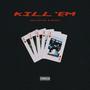 Kill 'Em (Explicit)