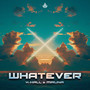 Whatever (Hardstyle)