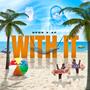 With it (feat. A.F) [Explicit]