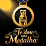 Te Dou Uma Medalha (Explicit)