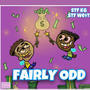 Fairly Odd (feat. STF We$t) [Explicit]