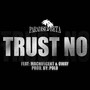 Trust No (feat. Macnificent & Oway) [Explicit]