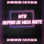 MTG-DEPOIS DA MEIA NOITE (DJ WN DO RB & DJ JV DA B (Explicit)