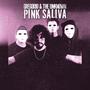 Pink Saliva