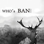 Who’s Ban （谁是斑）