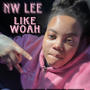 Like Woah (Explicit)