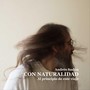 Con naturalidad/Al principio de este viaje (Explicit)