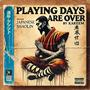 Playing days are over