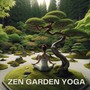 Zen Garden Yoga: Japanese Nature Sounds for Mindful Yoga Session