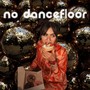 No Dancefloor (Explicit)