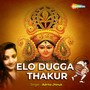 Elo Dugga Thakur