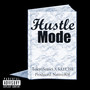 Hustle Mode (Explicit)