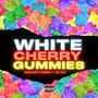 White Cherry Gummies (Radio Edit) [Explicit]