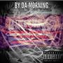 By Da Morning (Explicit)