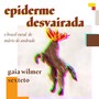 Epiderme Desvairada