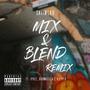 Mix & Blend Remix (feat. Ipree, Brownsilla & Hippy X) [Explicit]