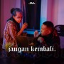 Jangan Kembali