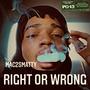 Right Or Wrong (Explicit)