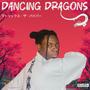 DANCING DRAGONS (Explicit)
