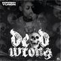 Dead Wrong (Explicit)