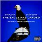 THE EAGLE HAS LANDED (feat. JOE SIN, DEAN COOK, L-TRAIN & BARSNSCARS) [Explicit]