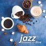 Brewed in Blue (Smooth Jazz Ballads and Relaxing Coffeehouse BGM)