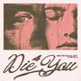 DIE 4 YOU (feat. MUH) [Explicit]