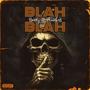 BLAH BLAH (feat. BANDZ) [Explicit]