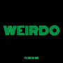 Weirdo (Explicit)