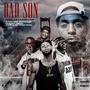 Bad Son (feat. San Quinn, Mistah F.A.B. & Da'Unda'Dogg) [Bay Area Remix] [Explicit]