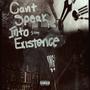 Can't Speak Into Existence (Explicit)