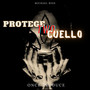 Protege Two Cuello (Explicit)