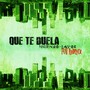 Que Te Duela (Explicit)