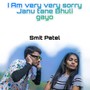 I Am Very Very Sorry Janu Tane Bhuli Gayo