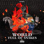 WORLD FULL OF SNAKES (Explicit)