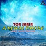 Tor Sarir Anchal Dhore (Original)