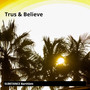 Trus & Believe (Explicit)