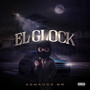El Glock (Explicit)