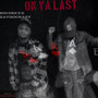 On Ya Last (Explicit)