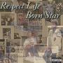 Respect Life,BornStar (Explicit)