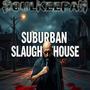 Suburban Slaughterhouse (Explicit)