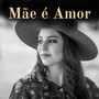 Mãe É Amor