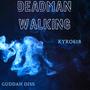 DeadMan Walking (Guddah Diss) [Explicit]